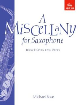 A Miscellany for Saxophone, Book I - M Rose