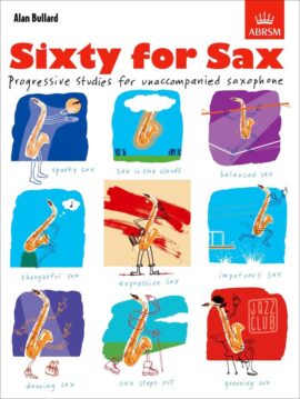 Sixty for Sax by Alan Bullard