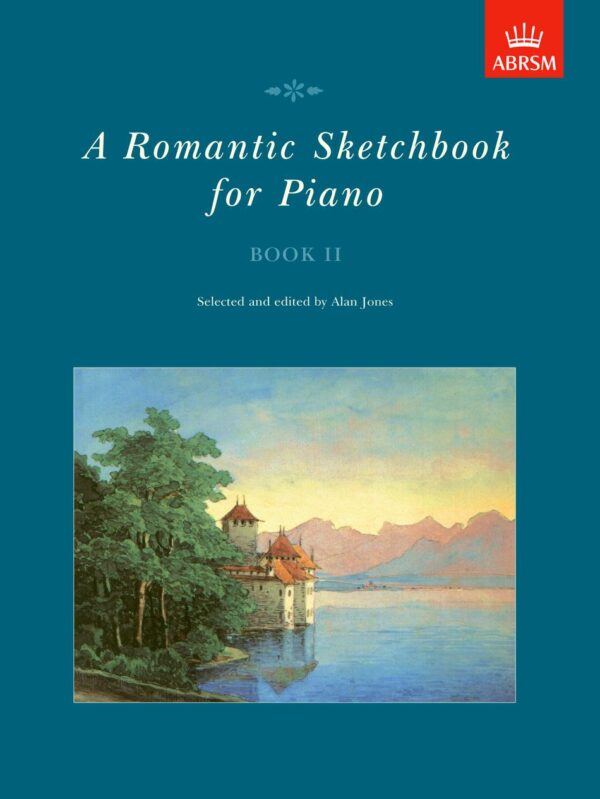 A Romantic Sketchbook for Piano Book II