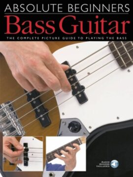 Absolute Beginners: Bass Guitar (Book And Audio access)