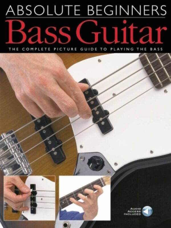 Absolute Beginners: Bass Guitar (Book And Audio access)