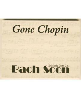 Gone Chopin, Bach Soon Sticky Note Pads