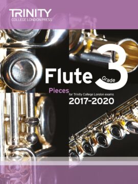 TCL Flute Exam Pieces Grade 3, 2017–2020 (score & part)