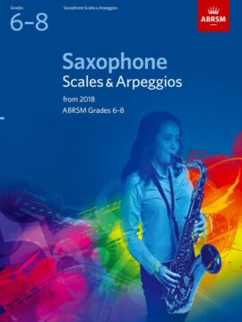 ABRSM Saxophone Scales & Arpeggios Grades 6–8