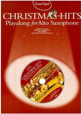 Guest Spot Christmas Hits Playalong For Alto Saxophone