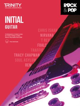 Trinity Rock & Pop Guitar Initial Grade 2018+