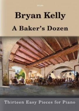 A Baker's Dozen - Bryan Kelly