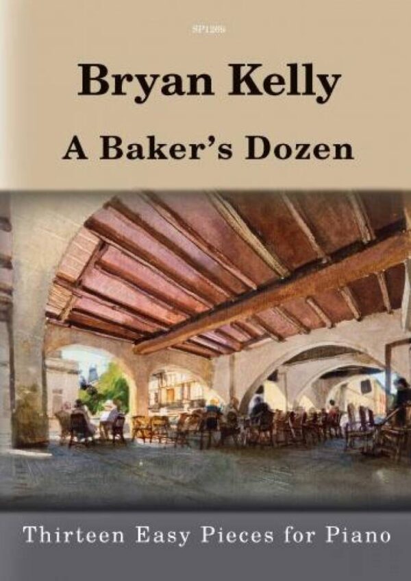 A Baker's Dozen - Bryan Kelly