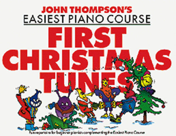 John Thompson's First Christmas Tunes