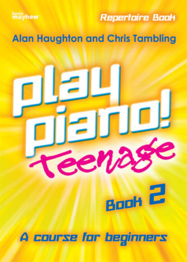 Play Piano! Teenage Repertoire Book 2