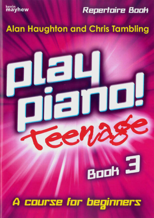 Play Piano! Teenage Repertoire Book 3