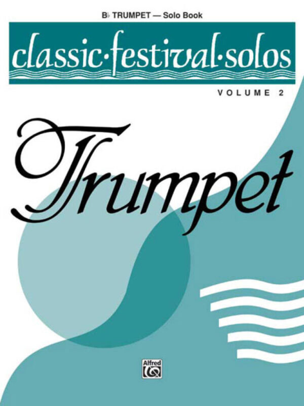 Classic Festival Solos for Trumpet Volume 2