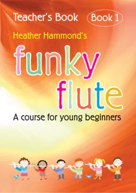 Funky Flute Teachers book 1