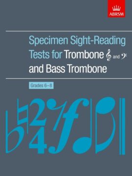 ABRSM Specimen Sight-Reading Tests for Trombone (TC & BC) and Bass Trombone, Grades 6–8