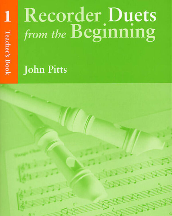 Recorder Duets From The Beginning Teacher’s Book 1