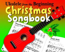 Ukulele from the beginning Christmas Songbook