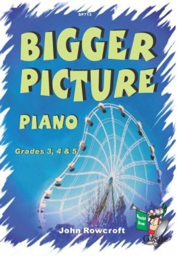 Bigger Picture Piano Grades 3-5