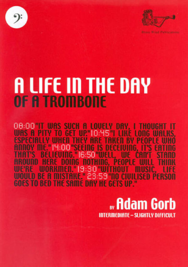 A Life in the Day of a Trombone