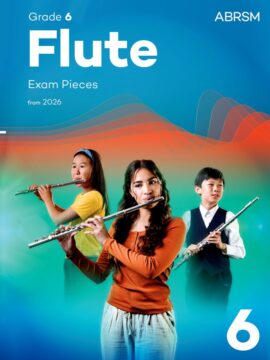 ABRSM Flute Exam Pieces from 2026, Grade 6