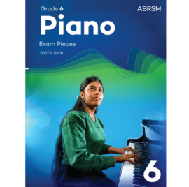 ABRSM Piano Exam Pieces 2027-2028 Grade 6