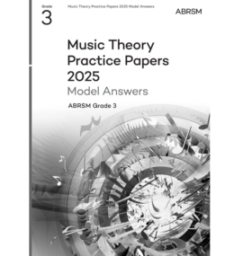 ABRSM Music Theory Practice Papers Grade 3 MODEL ANSWERS (All years)